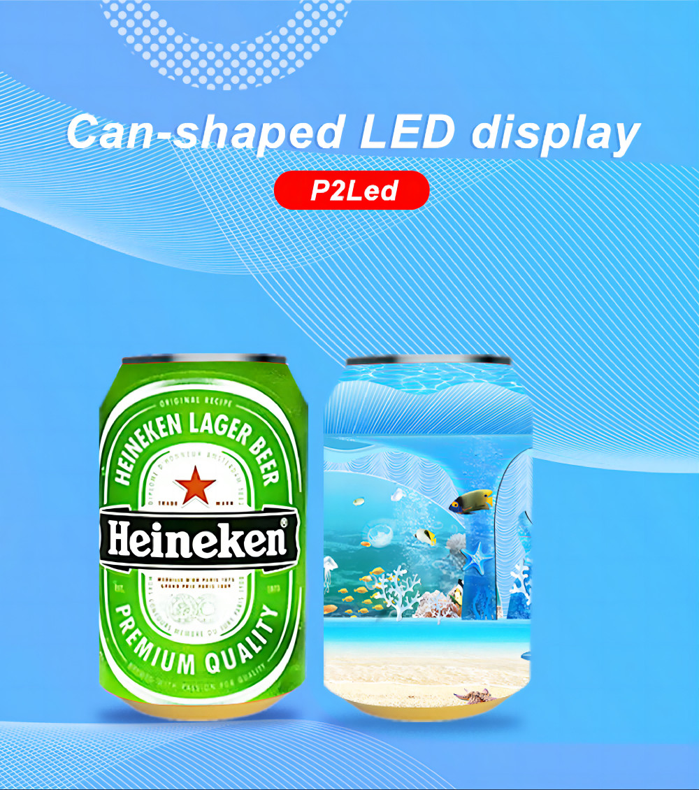 Beer Bottle Can Shaped LED Display HD P2 Video Display Pop Cans LED ...